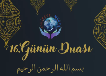 RAMAZAN AYI 16. GÜNÜN DUASI