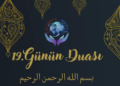 RAMAZAN AYI 19. GÜNÜN DUASI