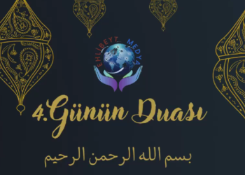 RAMAZAN AYI 4. GÜNÜN DUASI