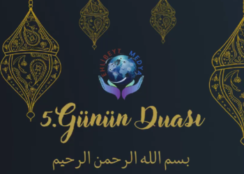 RAMAZAN AYI 5. GÜNÜN DUASI