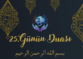 RAMAZAN AYI 25. GÜNÜN DUASI
