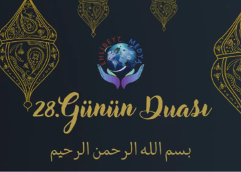 RAMAZAN AYI 28. GÜNÜN DUASI