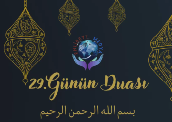 RAMAZAN AYI 29. GÜNÜN DUASI