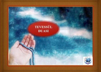 TEVESSÜL DUASI | DUA