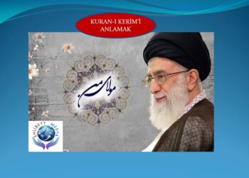 KURAN-I KERİM’İ ANLAMAK | SEYYİT İMAM HAMANEİ