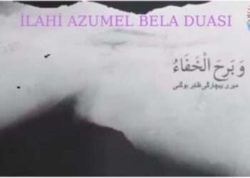 İLAHİ AZUMEL BELA DUASI