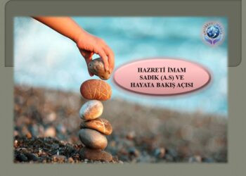 HAZRETİ İMAM SADIK (A.S) VE HAYATA BAKIŞ AÇISI | HADİS-İ ŞERİF