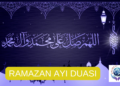 RAMAZAN AYININ DUASI | DUA