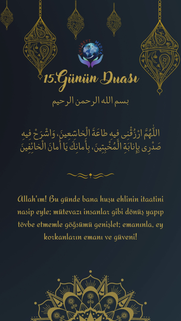 RAMAZAN AYININ 15.GÜNÜ DUASI | DUA