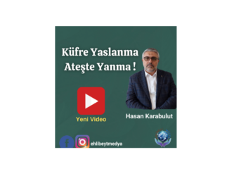 Küfre Yaslanma Ateşte Yanma !