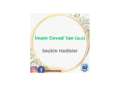 İmam Cevad´tan (a.s) Seçkin Hadisler