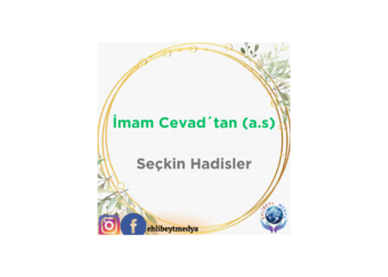 İmam Cevad´tan (a.s) Seçkin Hadisler