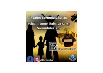 Evladın, Anne-Baba´ya Karşı Sorumlulukları