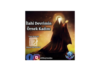 İlahi Devrimin Örnek Kadını