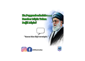 Hz.Peygamberimizle (s.a.a) Beraber Miyiz Yoksa Değil Miyiz?