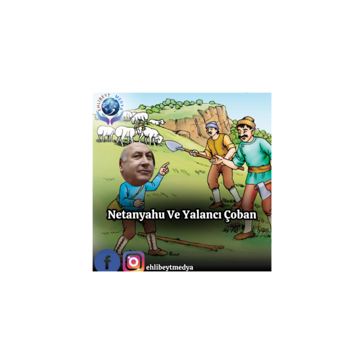 Netanyahu Ve Yalancı Çoban