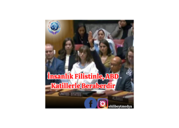 İnsanlık Filistinle, ABD Katillerle Beraberdir