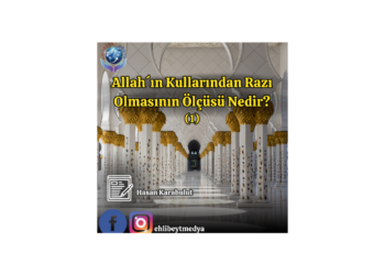 Allah´ın Kullarından Razı Olmasının Ölçüsü Nedir?