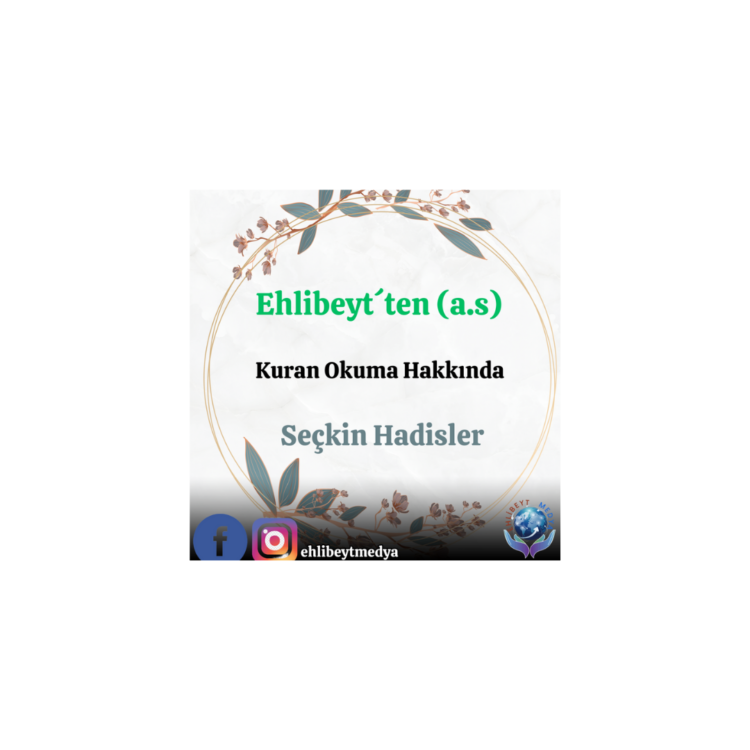 Ehlibeyt´ten (a.s) Kuran Okuma Hakkında Seçkin Hadisler