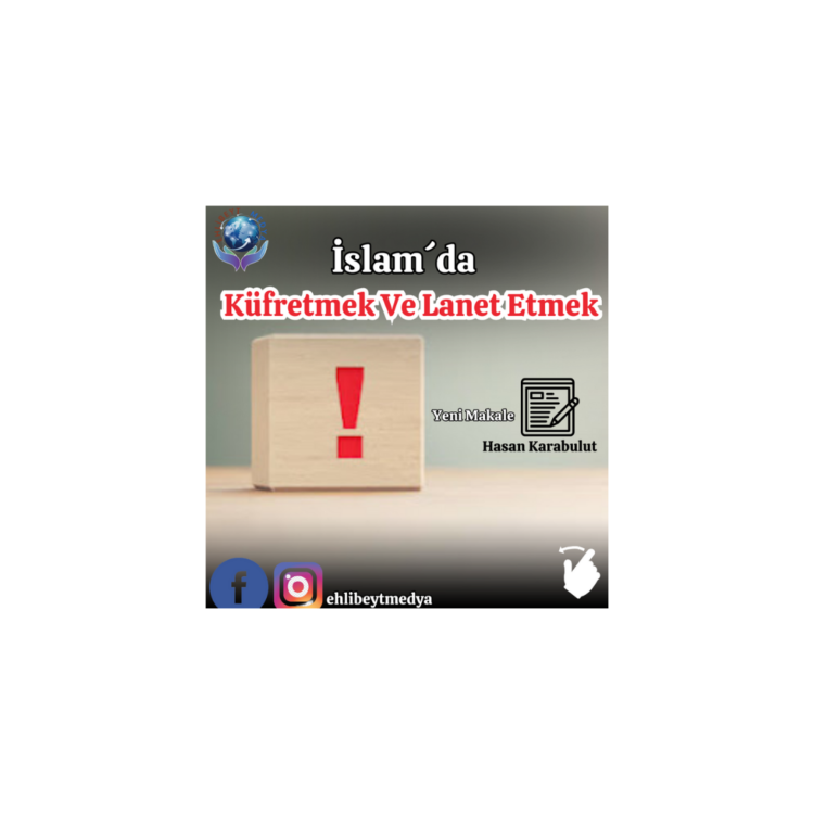 İslam´da Küfretmek Ve Lanet Etmek