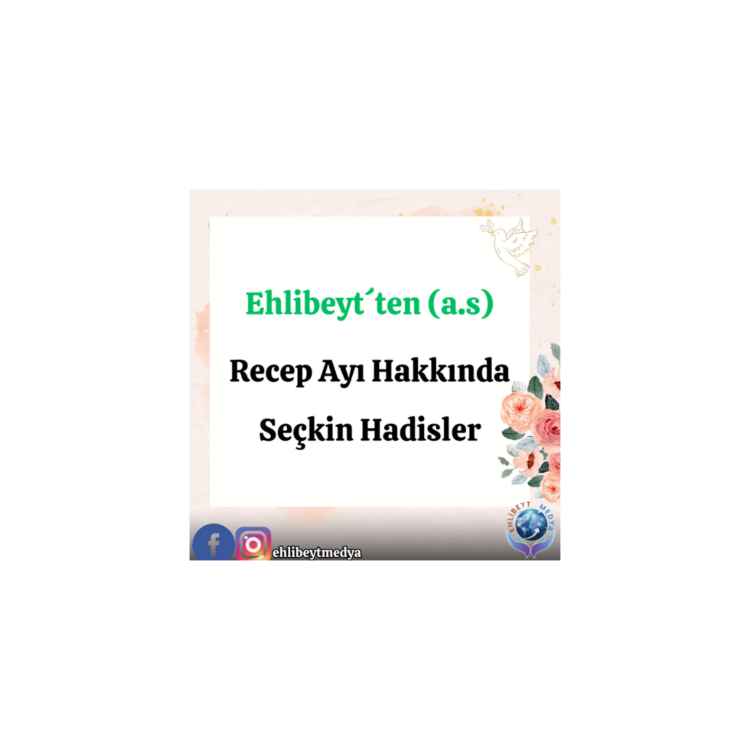 Ehlibeyt´ten (a.s) Recep Ayı Hakkında Seçkin Hadisler