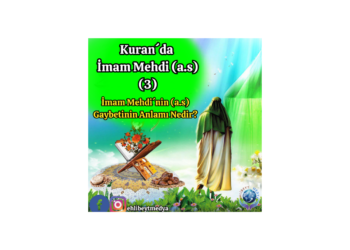 İmam Mehdi´nin (a.s) Gaybetinin Anlamı Nedir?