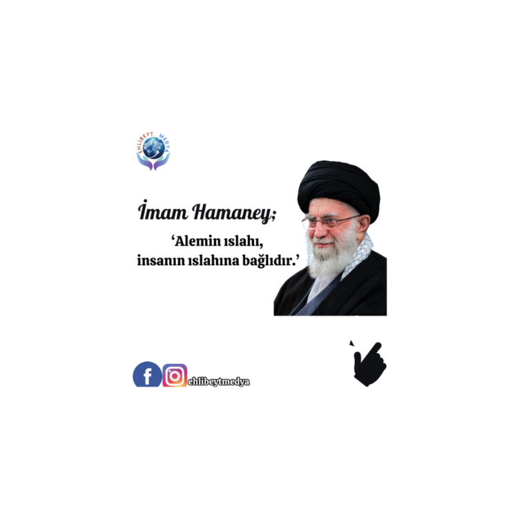 İmam Hamaney; ‘Alemin ıslahı, insanın ıslahına bağlıdır.’
