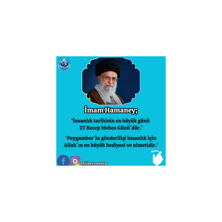 İnsanlık tarihinin en büyük günü 27 Recep Mebes Günü´dür.