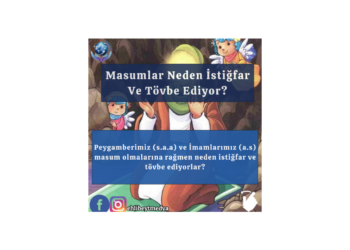 Masumlar neden istiğfar ve tövbe ediyor?