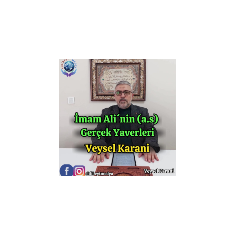Veysel Karani – İmam Ali´nin (a.s) Gerçek Yaverleri