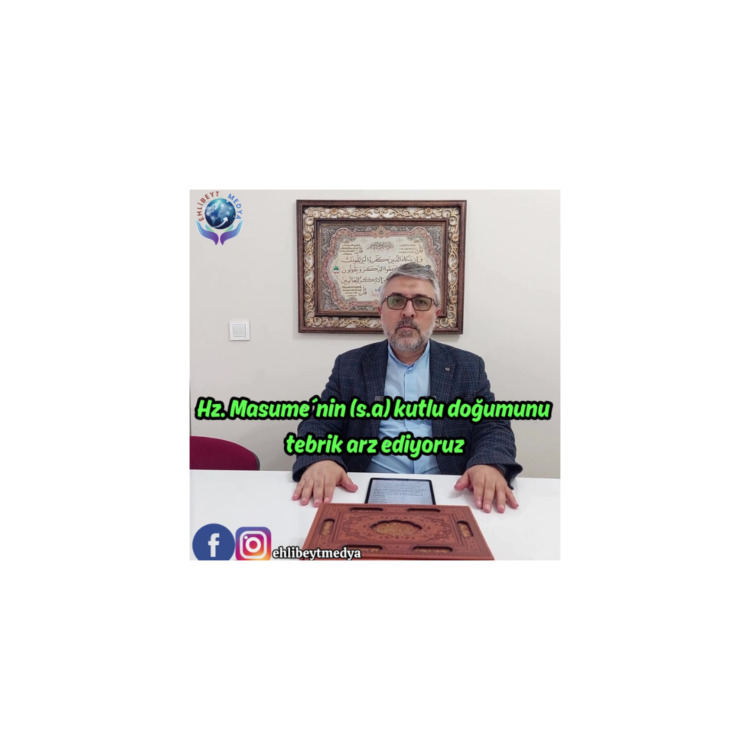 Hz. Masume´nin (s.a) kutlu doğumunu tebrik arz ediyoruz