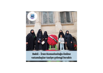 Bakü – İran Konsolosluğu önüne vatandaşlar taziye çelengi bıraktı