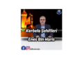 Kerbela Şehitleri – Enes Bin Haris