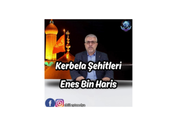 Kerbela Şehitleri – Enes Bin Haris