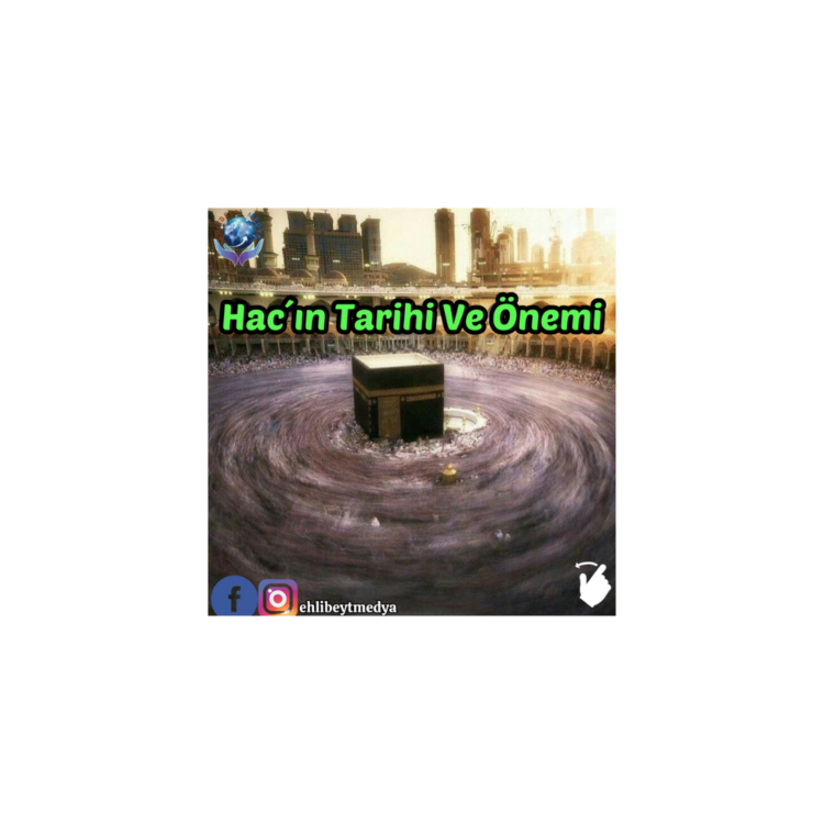 Hac´ın Tarihi Ve Önemi