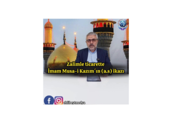 Zalimle ticarette İmam Musa-i Kazım´ın (a.s) ikazı