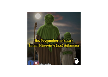 Hz. Peygamberin (s.a.a) İmam Hüseyin´e (a.s) Ağlaması