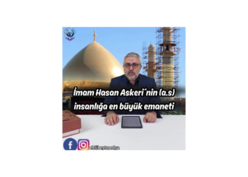 İmam Hasan Askeri´nin (a.s) insanlığa en büyük emaneti