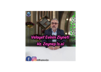 Velayet Evinin Ziyneti Hz. Zeynep (s.a) – Hasan Karabulut