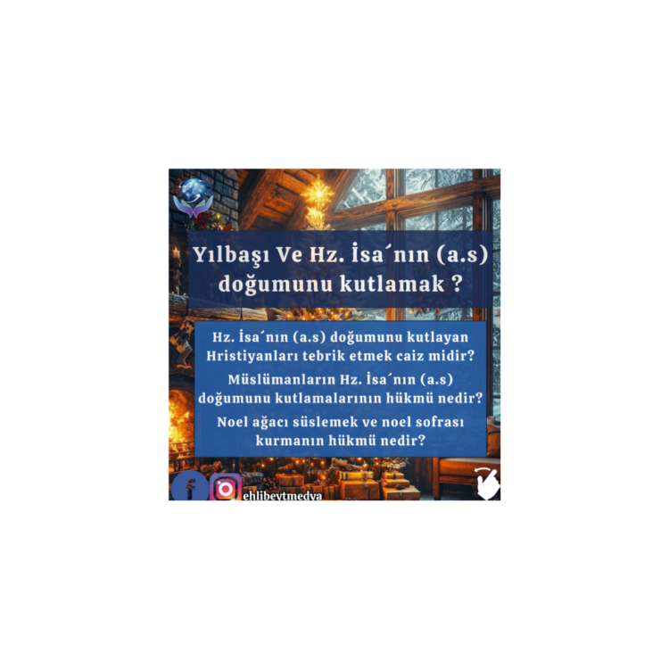 Yılbaşı Ve Hz. İsa´nın (a.s) doğumunu kutlamak ?