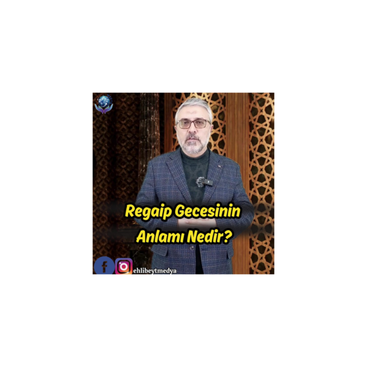 Regaip Gecesinin Anlamı Nedir? – Hasan Karabulut