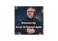Ramazan Ayı Kuran Ve Rahmet Ayıdır – Hasan Karabulut