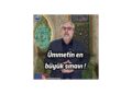 Ümmetin en büyük sınavı – Hasan Karabulut
