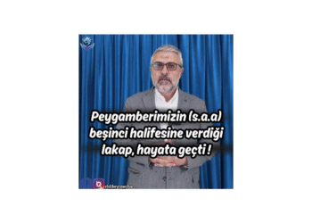 Peygamberimizin (s.a.a) beşinci halifesine verdiği lakap, hayata geçti ! – Hasan Karabulut
